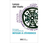 Principes et préceptes du retour à l'évidence - Joseph Lanza del Vasto - Desclée De Brouwer - broché - Essai