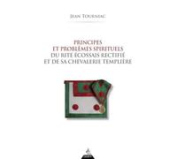 Principes et problèmes spirituels du Rite Écossais Rectifié et de sa chevalerie templière