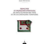 Principes et problèmes spirituels du Rite Écossais Rectifié et de sa chevalerie templière