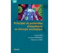 Principes et protocoles d'anesthésie en chirurgie oncologique - Lucillia Bezu - Arnette - broché - Scolaire / Universitaire