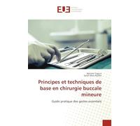 Principes et techniques de base en chirurgie buccale mineure