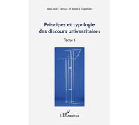 Principes et typologie des discours universitaires Tome i - Jean-Marc Defays - L'harmattan - broché - Essai