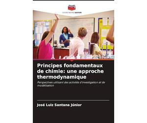 Principes fondamentaux de chimie: une approche thermodynamique