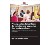 Principes fondamentaux de chimie: une approche thermodynamique: Perspectives utilisant des activités d'investigation et de modélisation