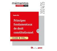 Principes fondamentaux de droit constitutionnel: Cours intégral et synthétique + Tableaux et schémas (2024-2025)
