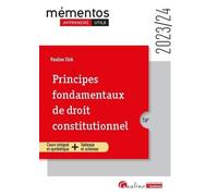 Principes fondamentaux de droit constitutionnel: Cours intégral et synthétique + Tableaux et schémas (2023-2024)