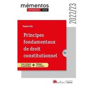 Principes fondamentaux de droit constitutionnel: Un cours ordonné, complet et accessible de la théorie du droit constitutionnel