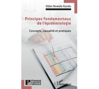 Principes fondamentaux de l’épidémiologie Concepts, causalité et pratiques - Odon Nswele Ilundu - L'harmattan - broché - Scolaire / Universitaire