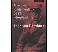 Principes fondamentaux de l'art neo-plastique - Doesburg teo van - Ecole Nat.sup.des Beaux-Arts - broché - Essai