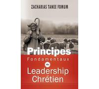 Principes Fondamentaux Du Leadership Chrétien