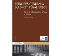 Principes Généraux Du Droit Pénal Belge - Tome 2, L'infraction Pénale