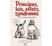 Principes, lois, effets, syndromes et autres joyeusetés