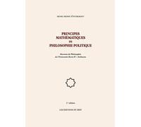 Principes mathématiques de philosophie politique: Doctorat de Philosophie