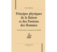Principes physiques de la raison et des passions des hommes - Antoine Maubec - Honore Champion - relié - Livre