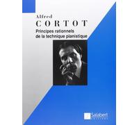 Cortot Alfred - Principes Rationnels De La Technique Pianistique