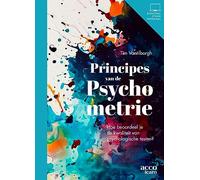 Principes van de psychometrie: hoe beoordeel je de kwaliteit van psychologische testen?