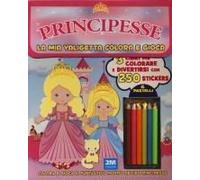 Principesse. La Mia Valigetta Colora E Gioca. Con Adesivi