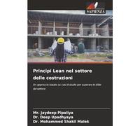 Principi Lean nel settore delle costruzioni: Un approccio basato su casi di studio per superare le sfide del settore