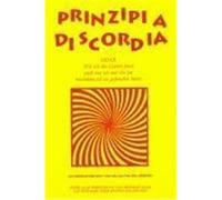 Principia Diskordia. ODER Wie ich die Göttin fand und was ich mit ihr tat nachdem ich sie gefunden hatte