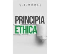 Principia Ethica - G. E. Moore - Suzeteo Enterprises - Livre en Anglais G. E. MooreG. E. Moore (Auteur)