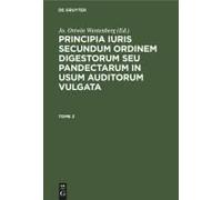 Principia Iuris Secundum Ordinem Digestorum Seu Pandectarum In Usum Auditorum Vulgata. Tome 2
