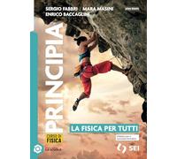 Principia. Le basi della fisica. La fisica per tutti. Per le Scuole superiori. Con espansione online