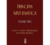 Principia Mathematica - Volume Two by Alfred North Whitehead (2009-02-21)