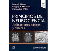 Principios de neurociencia: Aplicaciones básicas y clínicas