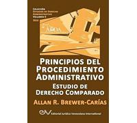 Principios Del Procedimiento Administrativo. Estudio De Derecho Comparado