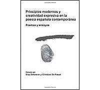 Principios Modernos Y Creatividad Expresiva En La Poesía Española Contemporánea