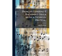 Principj Generali E Ragionati Della Musica Teorico-pratica...