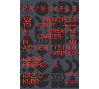 Principle: 128 principles to start a creative career in an advertising agency.