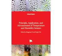 Principle, Application, and Advancement of Temperature and Humidity Sensors