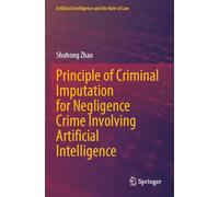 Principle of Criminal Imputation for Negligence Crime Involving Artificial Intelligence
