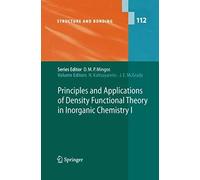 Principles And Applications Of Density Functional Theory In Inorganic Chemistry I
