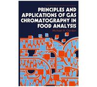 Principles And Applications Of Gas Chromatography In Food Analysis