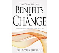 Principles and Benefits of Change