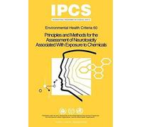 Principles And Methods For The Assessment Of Neurotoxicity Associated With Exposure To Chemicals