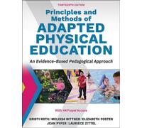 Principles and Methods of Adapted Physical Education An Evidenced-Based Pedagogical Approach - Kristi Roth - Human Kinetics - ebook (ePub) - Livre