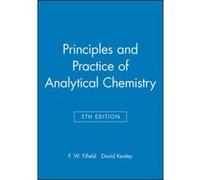 Principles and Practice of Analytical Chemistry D. Kealey, F. W. Fifield (Auteur)