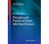 Principles And Practice Of Cancer Infectious Diseases