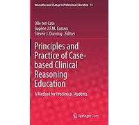 Principles And Practice Of Case-Based Clinical Reasoning Education