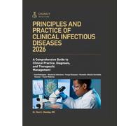 PRINCIPLES AND PRACTICE OF CLINICAL INFECTIOUS DISEASES 2026: A COMPREHENSIVE GUIDE TO CLINICAL PRACTICE, DIAGNOSIS, AND THERAPEUTIC MANAGEMENT