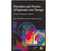 Principles And Practice Of Expressive Arts Therapy Ellen G. Levine, Paolo J. Knill, Stephen K. Levine (Auteur)