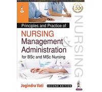 Principles And Practice Of Nursing Management And Administration For Bsc And Msc Nursing