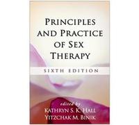 Principles and Practice of Sex Therapy Sixth Edition Principles and Practice of Sex Therapy Sixth Edition (Auteur)