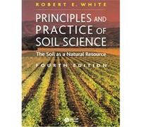 Principles And Practice Of Soil Science R. White (Auteur)