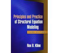Principles and Practice of Structural Equation Modeling: Third Edition.