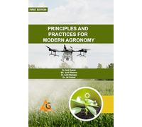 Principles and Practices For Modern Agronomy