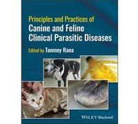 Principles and Practices of Canine and Feline Clinical Parasitic Diseases Principles and Practices of Canine and Feline Clinical Parasitic Diseases (Auteur)
